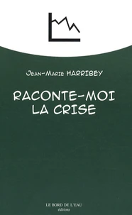 Raconte-moi la crise