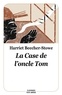 Harriet Beecher-Stowe - La case de l'oncle Tom.