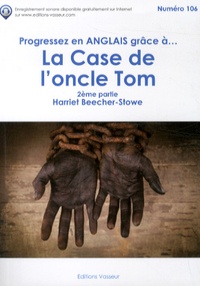 Harriet Beecher-Stowe - Progressez en anglais grâce à La Case de l'oncle Tom (deuxième partie).
