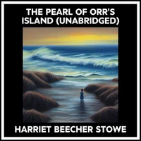 The Pearl Of Orr's Island (Unabridged)