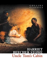 Harriet Beecher Stowe - Uncle Tom’s Cabin.