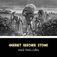 Harriet Beecher Stowe et John Greenman - Uncle Tom's Cabin.