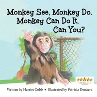Monkey See Monkey Do. Monkey Can Do It, Can You?