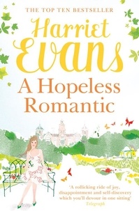 Harriet Evans - A Hopeless Romantic.