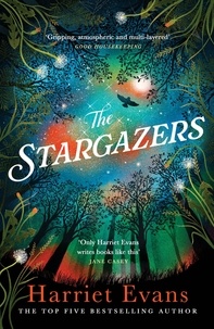 Harriet Evans - The Stargazers - A captivating, magical love story with a breathtaking twist.