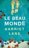 Harriet Lane - Le beau monde.