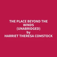 The Place Beyond The Winds (Unabridged)