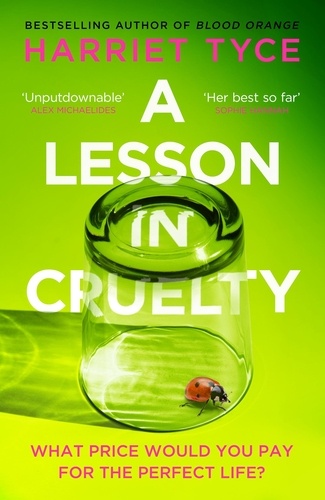 A Lesson in Cruelty. The propulsive new thriller from the bestselling author of Blood Orange