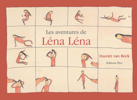 Harriët van Reek - Les aventures de Léna Léna.