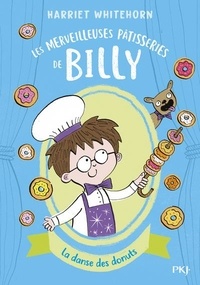 Harriet Whitehorn - Les merveilleuses pâtisseries de Billy Tome 3 : La danse des donuts.