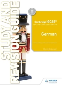 Harriette Lanzer - Cambridge IGCSE™ German Study and Revision Guide.