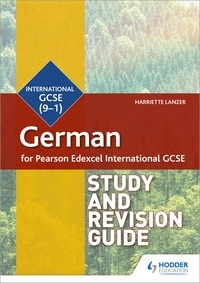 Harriette Lanzer - Pearson Edexcel International GCSE German Study and Revision Guide.