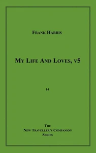 My Life and Loves, v5