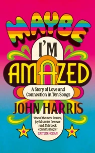 Maybe I'm Amazed