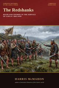 The Redshanks: Highland Swords in the Service of Gaelic Ireland