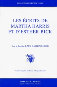 Les Ecrits De Martha Harris Et D'Esther Bick