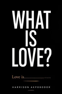 What is love? Love is......