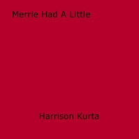 Harrison Kurta - Merrie Had A Little.