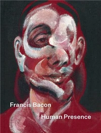 Francis Bacon : Human Presence