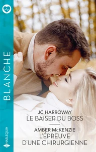 Le baiser du Boss / L'épreuve d'une chirurgienne