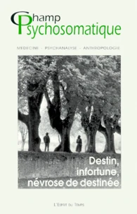 Champ Psychosomatique N° 17 / 2000 : Destin, Infortune, Nevrose De Destinee