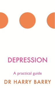 Harry Barry - Depression - A practical guide.