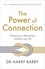 The Power of Connection. Change your relationships, transform your life