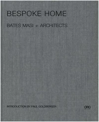 Bespoke Home : Bates Masi Architects