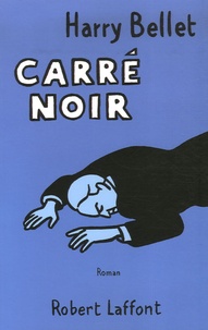 Harry Bellet - Carré Noir.