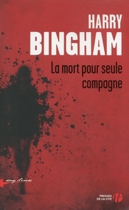 Harry Bingham - La mort pour seule compagne.