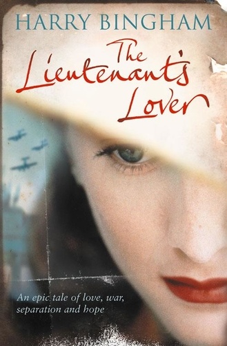Harry Bingham - The Lieutenant’s Lover.