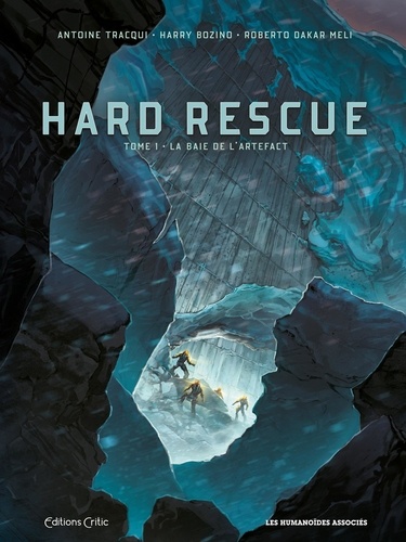 Hard Rescue Tome 1 La baie de l'artefact