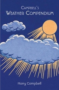 Harry Campbell - Campbell's Weather Compendium.