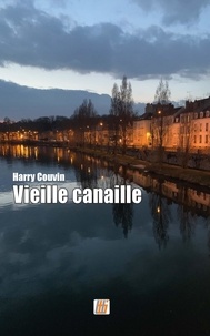 Harry Couvin - Vieille canaille.