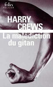 Harry Crews - La malédiction du gitan.