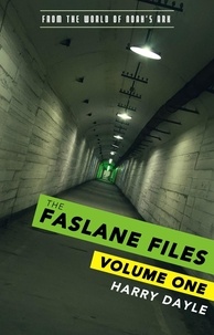  Harry Dayle - The Faslane Files: Volume One - The Faslane Files, #1.