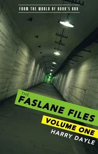 The Faslane Files: Volume One