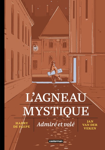 L'agneau mystique. Admiré et volé