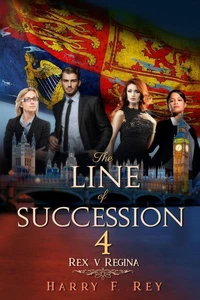 The Line of Succession 4: Rex v. Regina
