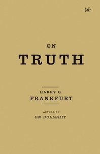 Harry G. Frankfurt - On Truth.