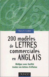 Harry-G ter Linden - 200 modèles de lettres commerciales en anglais. - Rédigez avec facilité toutes vos lettres d'affaires.