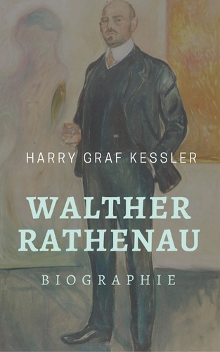 Walther Rathenau. Biographie