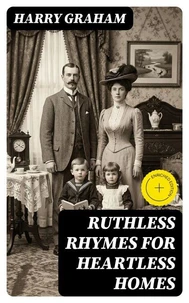 Ruthless Rhymes for Heartless Homes