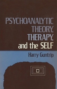 Harry Guntrip - Psychoanalytic Theory, Therapy, and the Self.