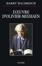 Harry Halbreich - L'oeuvre d'Olivier Messiaen.