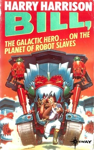 Bill, the Galactic Hero: The Planet of the Robot Slaves