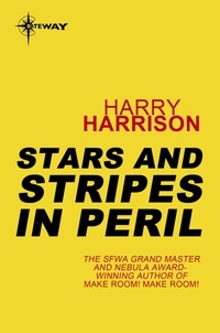 Harry Harrison - Stars and Stripes in Peril - Stars and Stripes Book 2.