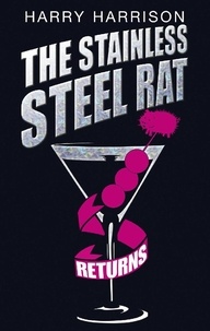 Harry Harrison - The Stainless Steel Rat Returns.
