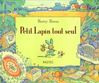 Harry Horse - Petit Lapin tout seul.