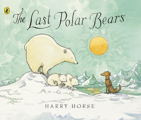 Harry Horse - The Last Polar Bears.